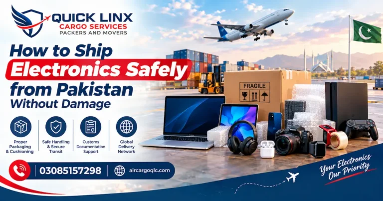 H1: How to Ship Electronics Safely from Pakistan Without Damage