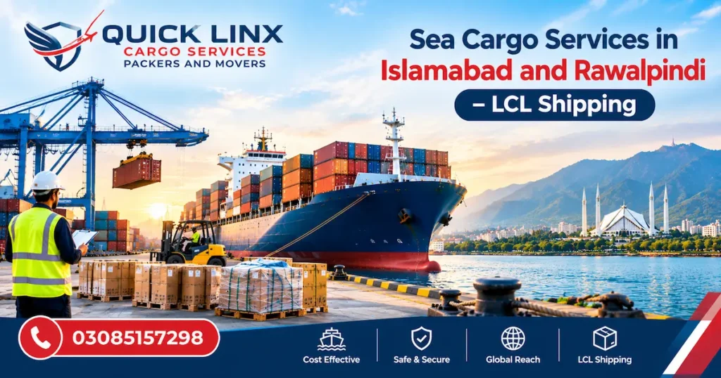 Sea cargo services in Islamabad and Rawalpindi for LCL shipping